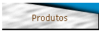 Produtos