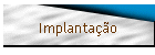 Implantao